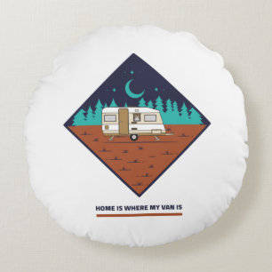 Home Is Where My Van Is Round Cushion