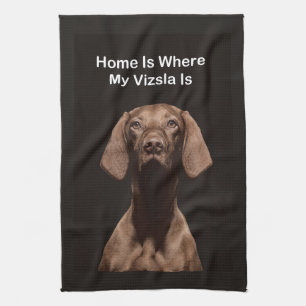 Home Is Where My Vizsla Is Tea Towel