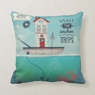 Home Is Where The Anchor Drops Cushion