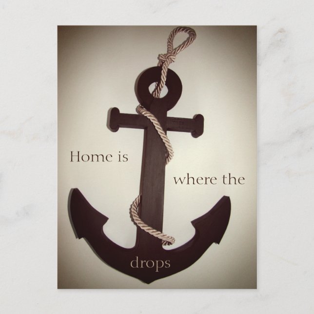 Home is where the anchor drops postcard (Front)