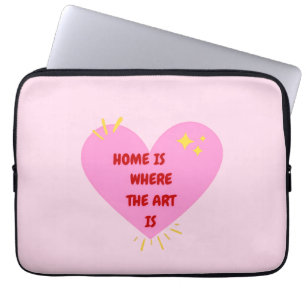 Home Is Where The Art Is – Cute Heart Inspirationa Laptop Sleeve