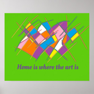 Home is where the art is logo on green design poster