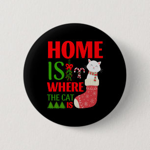 home is where the cat is Christmas 6 Cm Round Badge