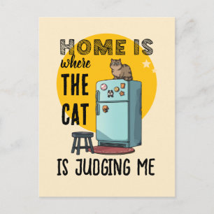 Home Is Where the Cat Is Judging Me Postcard