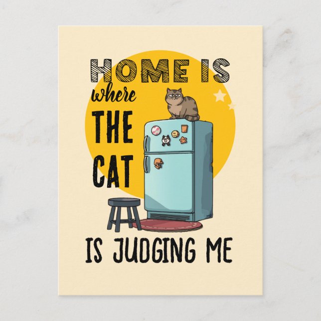 Home Is Where the Cat Is Judging Me Postcard (Front)