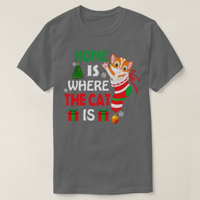 HOME IS WHERE THE CAT IS T-Shirt (Design Front)