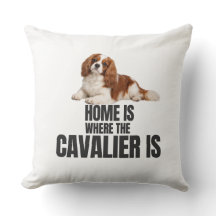 Home Is Where the Cavalier Is Throw Pillow
