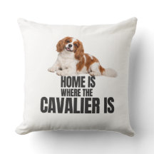 Home Is Where the Cavalier Is Throw Pillow
