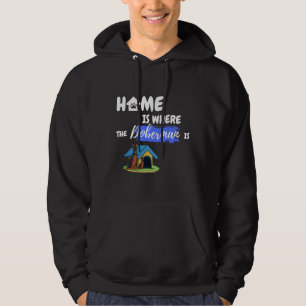 Home Is Where The Doberman Is Cute Dog Hoodie