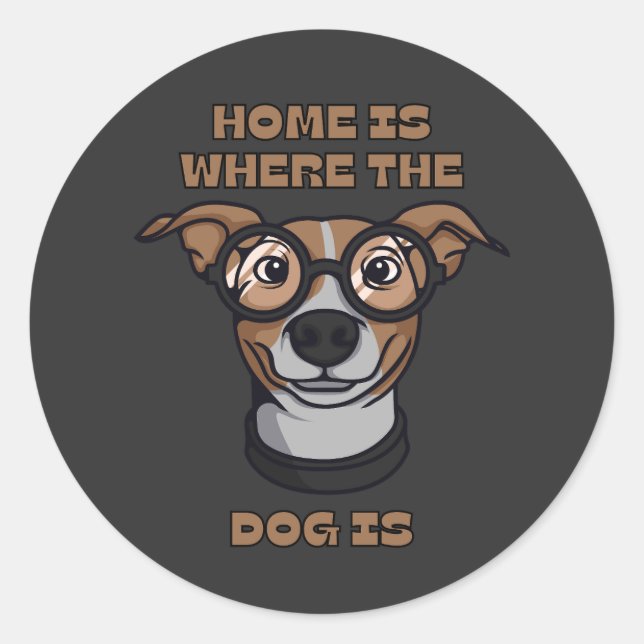 Home Is Where The Dog Is Classic Round Sticker (Front)