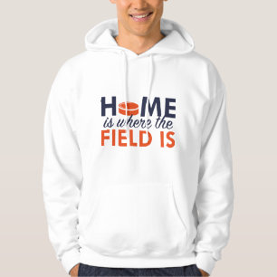 Home Is Where The Field Is Hoodie