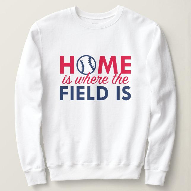 Home Is Where The Field Is Sweatshirt (Design Front)