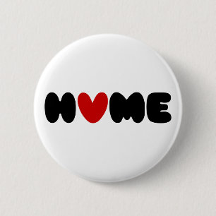 Home Is Where The Heart Is 6 Cm Round Badge