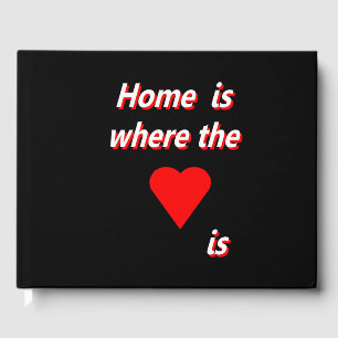 Home is Where the Heart Is Guest Book