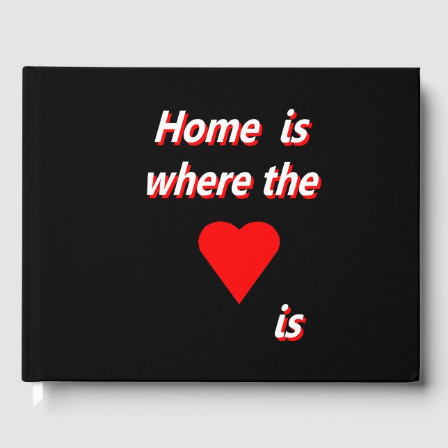 Home is Where the Heart Is Guest Book (Front)