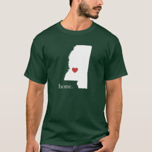 Home is where the heart is - Mississippi T-Shirt