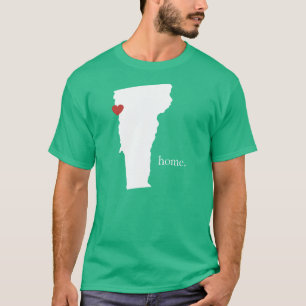 Home is where the heart is - Vermont T-Shirt