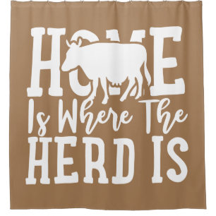 Home Is Where The Herd Is with Cow Shower Curtain