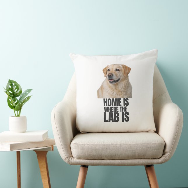 Home Is Where the Lab Is Throw Pillow (Chair)