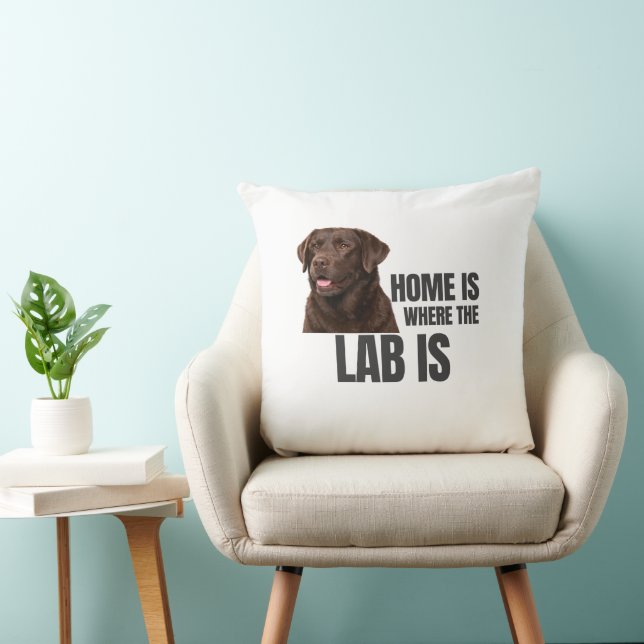 Home Is Where the Lab Is Throw Pillow (Chair)