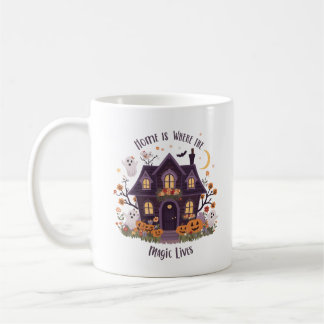 Home Is Where The Magic Lives Haunted House Coffee Mug