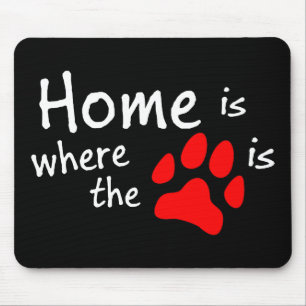 Home is where the paw print is mouse pad