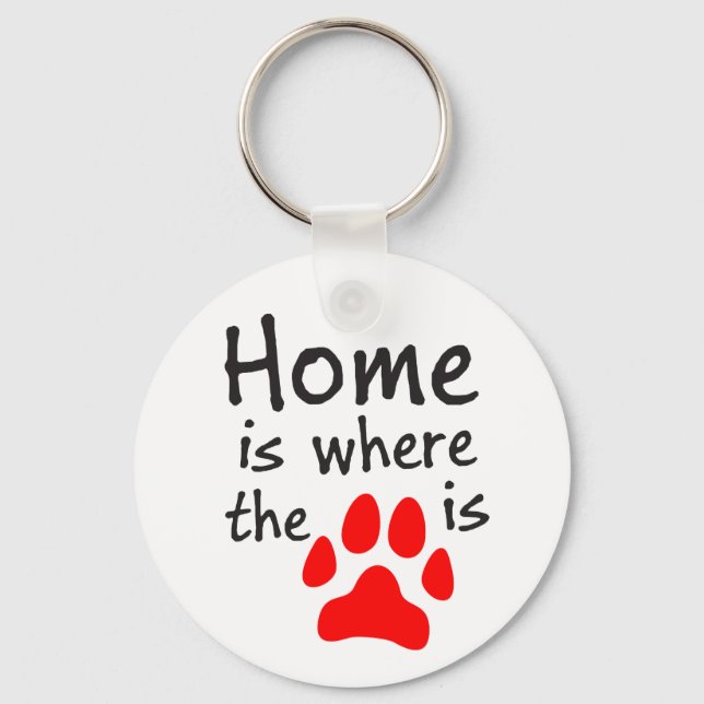 Home is where the paw print is White Keychain (Front)