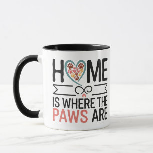 home is where the paws are pet lovers gift mug