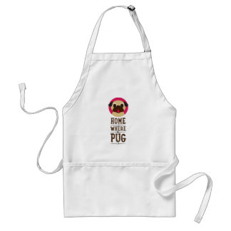 Home Is Where The Pug Is Apron