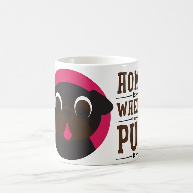 Home Is Where The Pug Is Coffee Tea Mug (Center)