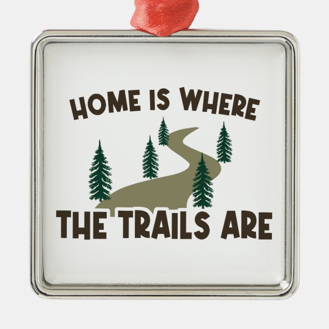 Home Is Where The Trails Are Hiking Metal Tree Decoration (Front)