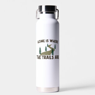 Home Is Where The Trails Are Hiking Water Bottle