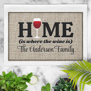 Home Is Where the Wine Is Personalized Tea Towel
