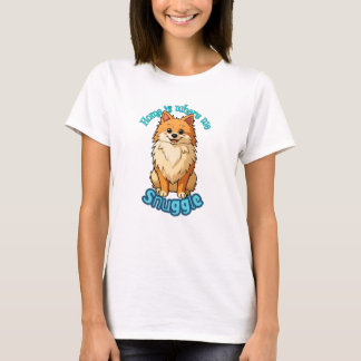Home Is Where We Snuggle - Cute Pomeranian Fluffy  T-Shirt