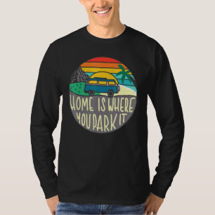 Home Is Where You Park It Camper Van Retro Classic T-Shirt