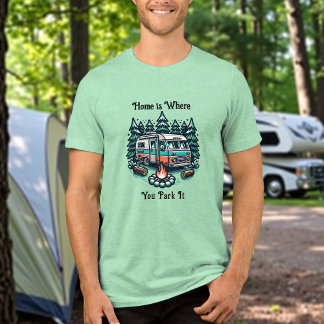 Home is Where you Park It | Camping Themed Tri-Blend Shirt