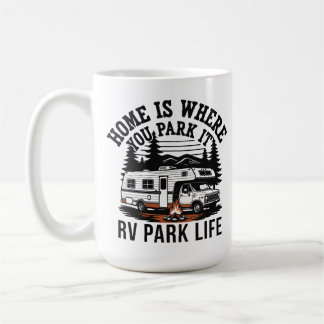 Home Is Where You Park It Coffee Mug