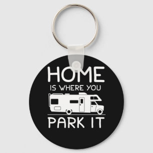 Home Is Where You Park It Funny Camper Key Ring