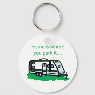 Home is where you park it. key ring