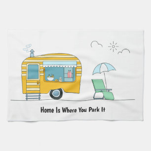 Home is where you park it trailer tea towel