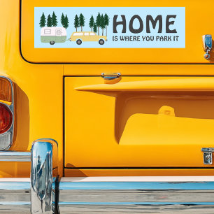 HOME IS WHERE YOU PARK IT travel trailer RVing Bumper Sticker
