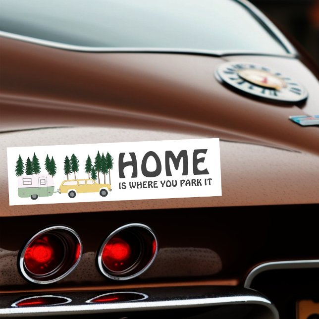 HOME IS WHERE YOU PARK IT travel trailer RVing Bumper Sticker (HOME IS WHERE YOU PARK IT travel trailer RVing Bumper Sticker
)