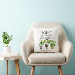 Home is Where You Plant it   Potted Plants Cushion