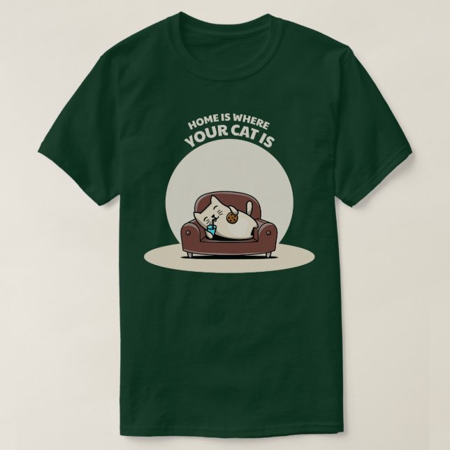 Home Is Where Your Cat Is  T-Shirt (Design Front)