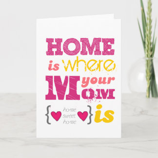 Home is where your mum is card