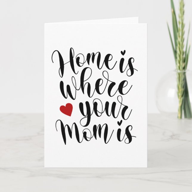 Home is Where Your Mum is | Greeting Card (Front)