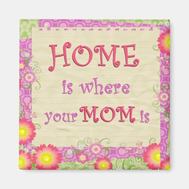 Home Is Where Your Mum Is Magnet (Front)
