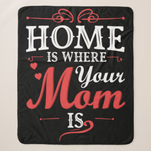 Home Is Where Your Mum Is Sherpa Blanket