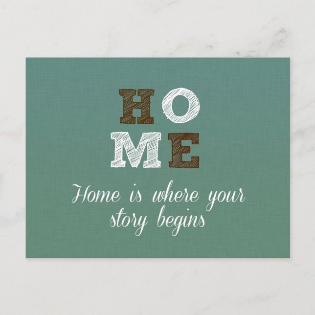 Home is where your story begins Quote Postcard (Front)