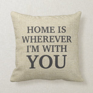"Home is wherever i'm with you" Personalized Linen Cushion